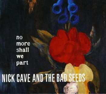 Album Nick Cave & The Bad Seeds: No More Shall We Part