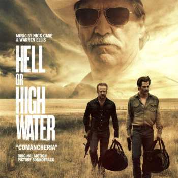 Album Nick Cave & Warren Ellis: Hell Or High Water