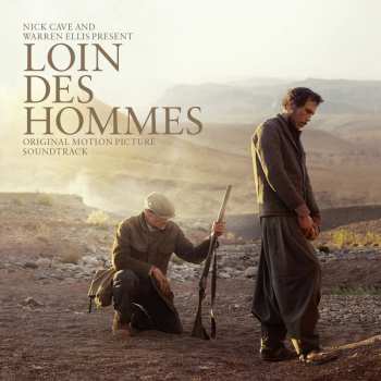 Album Nick Cave & Warren Ellis: Loin Des Hommes