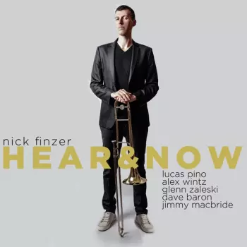 Nick Finzer: Hear & Now