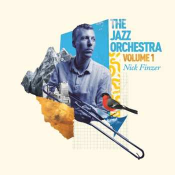 Album Nick Finzer: Jazz Orchestra Vol. 1