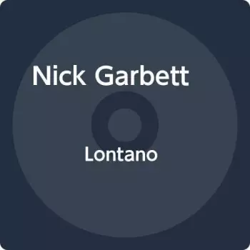 Nick Garbett Quintet: Lontano