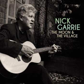 Album Nick Garrie: The Moon And The Village
