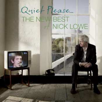 Album Nick Lowe: Quiet Please - The New Best Of Nick Lowe