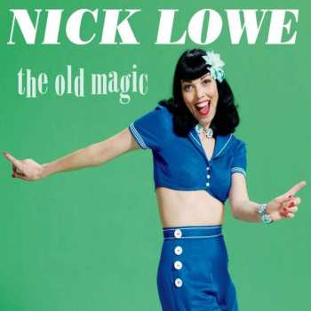 LP Nick Lowe: The Old Magic 368102