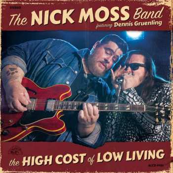 Album Nick Moss Band: The High Cost Of Low Living