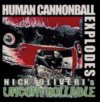 Album Nick Oliveri's Uncontrollable: Human Cannonball Explodes