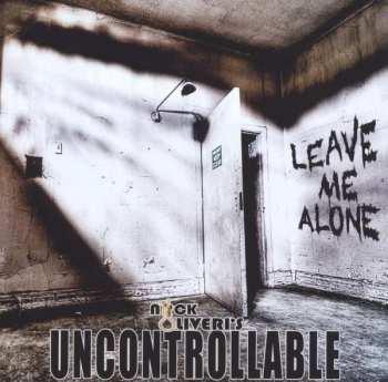 Album Nick Oliveri's Uncontrollable: Leave Me Alone