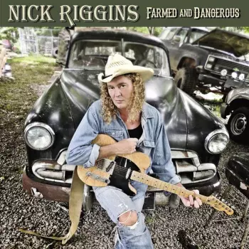 Nick Riggins: Farmed And Dangerous