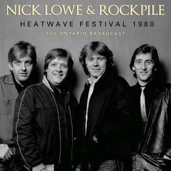Album Nick / Rockpile Lowe: Heatwave Festival 1980