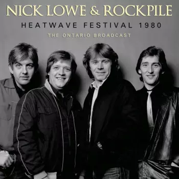 Nick / Rockpile Lowe: Heatwave Festival 1980