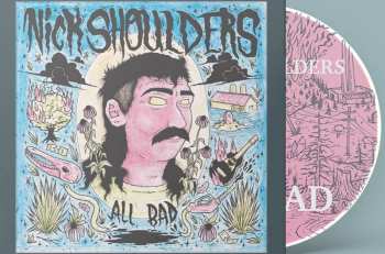 CD Nick Shoulders: All Bad