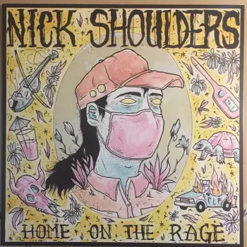 Nick Shoulders: Home On The Rage