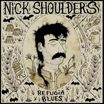 Nick Shoulders: Refugia Blues