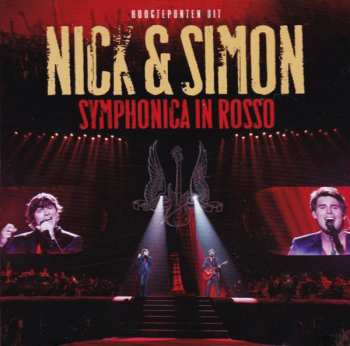 Album Nick & Simon: Hoogtepunten Uit Symphonica In Rosso
