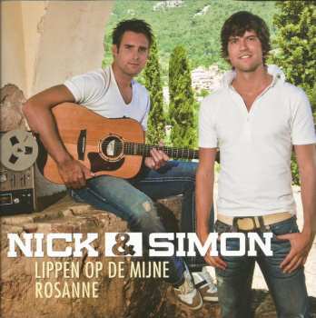 SP Nick & Simon: Lippen Op De Mijne / Rosanne