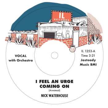SP Nick Waterhouse: I Feel An Urge Coming On LTD 464511