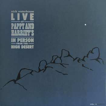 2LP Nick Waterhouse:        Live At Pappy & Harriet's: In Person From The High Desert - Vol. I & II LTD 73902