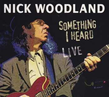 CD Nick Woodland: Something I Heard Live 516011