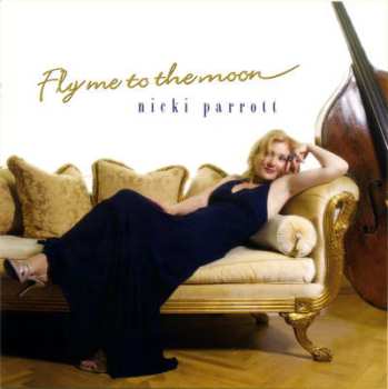Album Nicki Parrott: Fly Me To The Moon