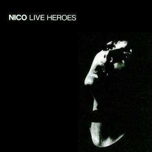 Album Nico: Live Heroes
