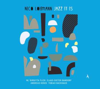 Nico Lohmann: Jazz It Is