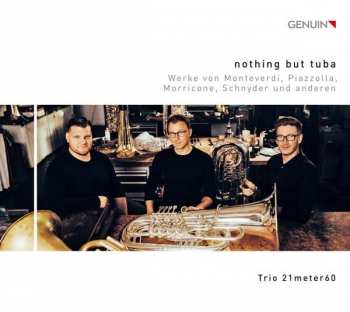 Album Nico Samitz: Trio 21meter60 - Nothing But Tuba