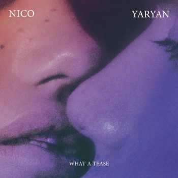 Album Nico Yaryan: What A Tease