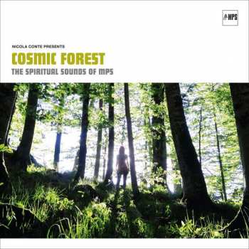 Album Nicola Conte: Cosmic Forest - The Spiritual Sounds Of MPS