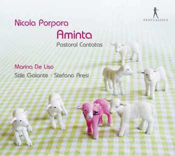 Album Nicola Porpora: Aminta: Pastoral Cantatas