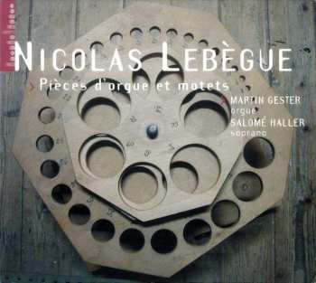 Album Nicolas-Antoine Lebègue: Orgelwerke & Motetten