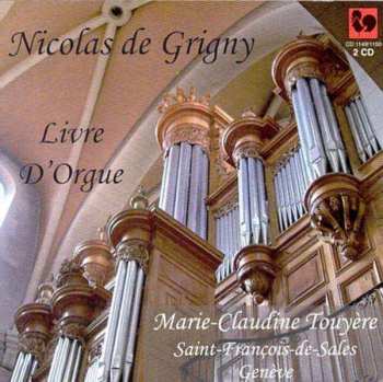 Nicolas De Grigny: Livre D’orgue, Marie-claudine Touyere