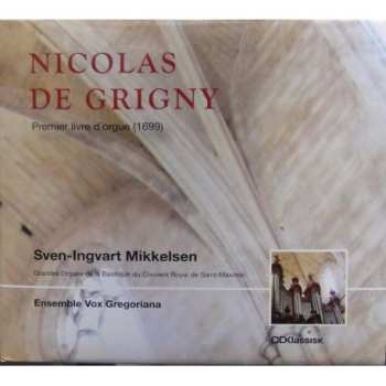 Album Nicolas De Grigny: Premier Livre D'orgue. (1699) 