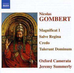 Nicolas Gombert: Magnificat I • Salve Regina • Credo • Tulerunt Dominum