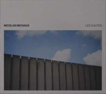 Album Nicolas Michaux: Les Chutes