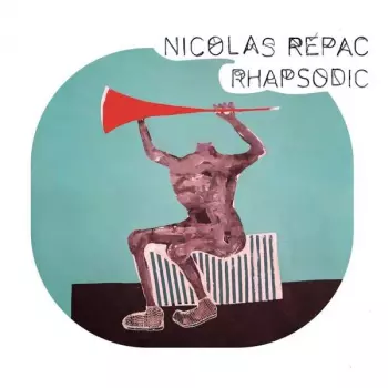 Nicolas Repac: Rhapsodic
