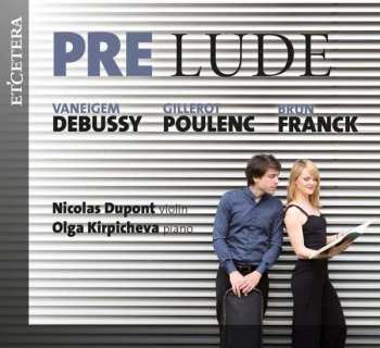 Album Nicolas/kirpichev Dupont: Nicolas Dupont & Olga Kirpicheva - Pre Lude