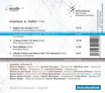 CD Nicolaus A. Huber: Leggiero Mit Weissglut / Zum Beispiel: Wogende Äste / „O Dieses Lichts!“ / Ohne Hölderlin / „Werden Fische Je Das Wasser Leid?“ 301331