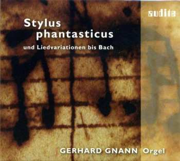 Album Nicolaus Bruhns: Gerhard Gnann - Stylus Phantasticus