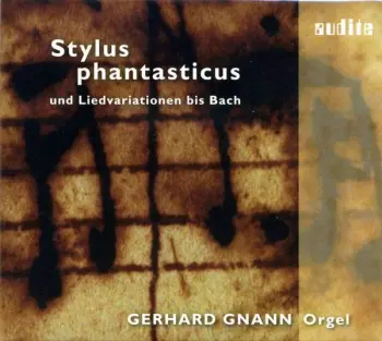 Gerhard Gnann - Stylus Phantasticus