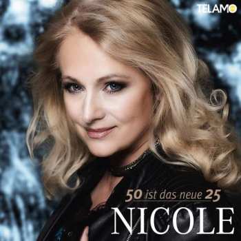 Album Nicole: 50 Ist Das Neue 25