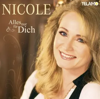 Nicole: Alles Nur Für Dich
