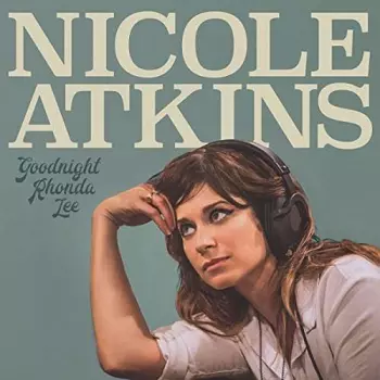 Nicole Atkins: Goodnight Rhonda Lee