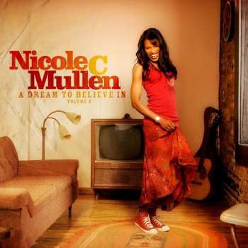 CD Nicole C. Mullen: A Dream To Believe In Vol. 2