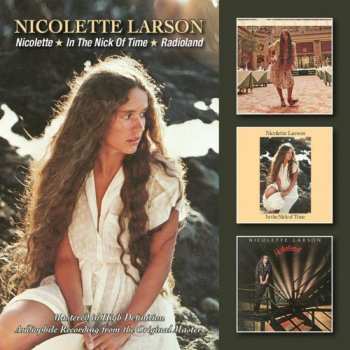 2CD Nicolette Larson: Nicolette / In The Nick Of Time / Radioland 374271