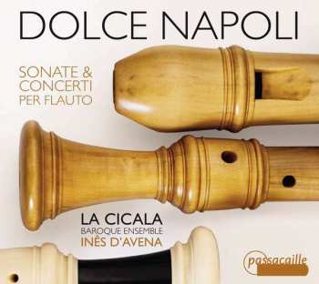 Album Nicolo Fiorenza: Dolce Napoli - Sonate & Concerti Per Flauto
