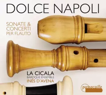 Dolce Napoli - Sonate & Concerti Per Flauto