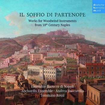 Nicolo Fiorenza: Il Soffio Di Partenope - Werke Für Holzbläser Aus Dem Neapel Des 18.jahrhunderts