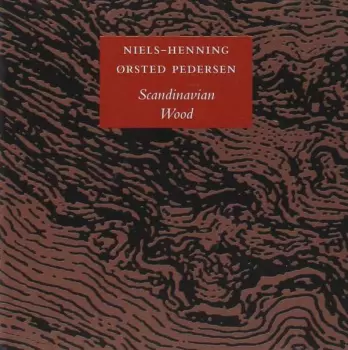Niels-Henning Ørsted Pedersen: Scandinavian Wood