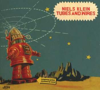 CD Niels Klein: Tubes And Wires 507005